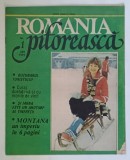 ROMANIA PITOREASCA , REVISTA LUNARA DE TURISM , NUMARUL 1 , 1991