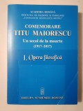 Comemorare Titu Maiorescu: un secol de la moarte (1917-2017) I. Opera filosofică