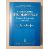 Comemorare Titu Maiorescu: un secol de la moarte (1917-2017) I. Opera filosofică