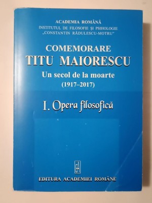Comemorare Titu Maiorescu: un secol de la moarte (1917-2017) I. Opera filosofică foto