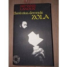 Buna ziua domnule Zola- Armand Lanoux