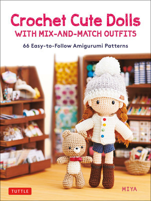 Crochet Cute Dolls with Mix-And-Match Outfits: 66 Easy-To-Follow Amigurumi Patterns foto