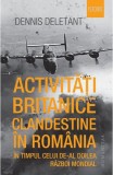 Activitati britanice clandestine in Romania in timpul celui de-al Doilea Razboi Mondial - Editura Humanitas