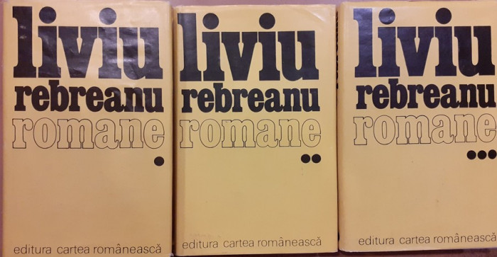 Romane Liviu Rebreanu 3 volume