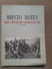 Hristo Botev, mare poet si erou national bulgar 1848-1876
