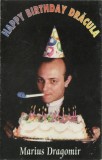 Cumpara ieftin Marius Dragomir - Happy Birthday Dracula Caseta Audio Pop-Dance Metropol Music Stare Buna