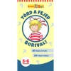 T&ouml;rd a fejed Borival! 5-6 &eacute;veseknek