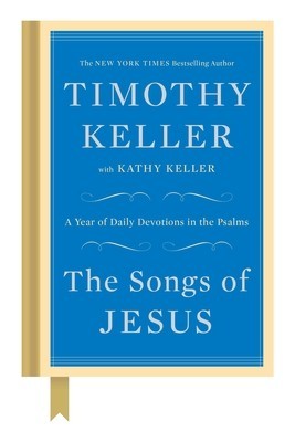 The Songs of Jesus: A Year of Daily Devotions in the Psalms foto