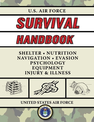 U.S. Air Force Survival Handbook: The Portable and Essential Guide to Staying Alive foto