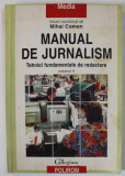 MANUAL DE JURNALISM , TEHNICI FUNDAMENTALE DE REDACTARE , volum coordonat de MIHAI COMAN , VOLUMUL II , 1999 , PREZINTA HALOURI DE APA