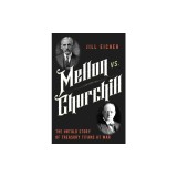 Mellon vs. Churchill: The Untold Story of Treasury Titans at War