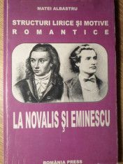 STRUCTURI LIRICE SI MOTIVE ROMANTICE LA NOVALIS SI EMINESCU - MATEI ALBASTRU foto