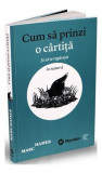 Cum să prinzi o c&acirc;rtiță - Paperback brosat - Marc Hamer - Publica, 2019