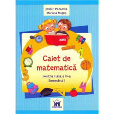 Caiet de Matematica Clasa a III-a Sem I