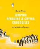 Jumping Penguins &amp; Crying Crocodiles | Marije Tolman, Jesse Goossens