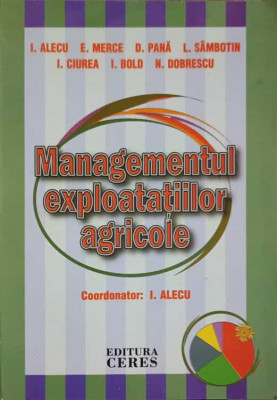 MANAGAMENTUL EXPLOATATIILOR AGRICOLE-I. ALECU SI COLAB. foto