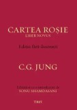 Cumpara ieftin Cartea Rosie. Liber Novus. Editia fara ilustratii/C.G Jung