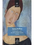 O moarte care nu dovedeste nimic. Ioana/Anton Holban