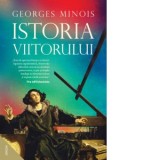 Istoria viitorului - Georges Minois, Doru Mares