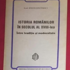 Istoria romanilor in secolul al XVIII-lea / Stefan Stefanescu