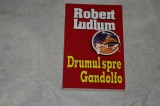 Drumul spre Gandolfo - Robert Ludlum