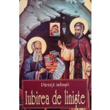 Parintii Isihasti - Iubirea de liniste (Editia: 2002)
