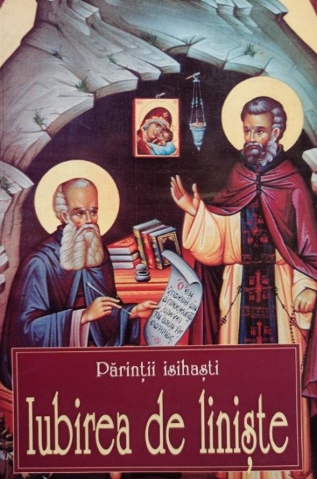 Parintii Isihasti - Iubirea de liniste (Editia: 2002)