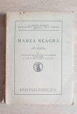 Marea Neagră, vol. I: Oceanografia, Bionomia, Biologia - GR. ANTIPA (1941)