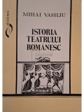 Mihai Vasiliu - Istoria teatrului romanesc (Editia: 1995)
