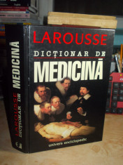 DICTIONAR DE MEDICINA _ LAROUSSE , 1998 foto