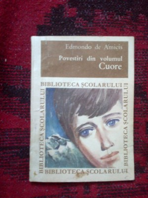 e0c Povestiri din volumul Cuore - Edmondo de Amicis foto