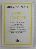 MIHAI EMINESCU - OPERE POLITICE , VOLUMUL II ,1998