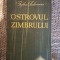 Ostrovul zimbrului. Profira Sadoveanu. Roman. 1966