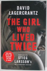 THE GIRL WHO LIVED TWICE by DAVID LAGERCRANTZ , 2019, CONTINUING STIEG LARSSON &#039;S MILLENNIUM SERIES