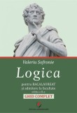 Logica pentru Bacalaureat si admitere la facultate. Ghid complet. Editia a II-a - Editura Universitara