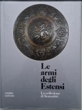 Le armi degli Estensi. La collezione di Konopiste