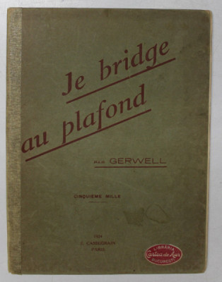 JE BRIDGE AU PLAFOND par GERWELL , 1924 foto
