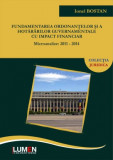 Fundamentarea ordonanțelor și a hotăr&acirc;rilor guvernamentale cu impact financiar. Microanalize: 2011-2014 - Ionel BOSTAN