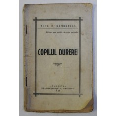 COPILUL DURERII de ALEX . D. SAMURAKAS , 1925