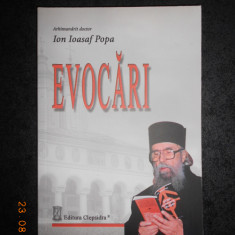 ARHIMANDRIT DOCTOR ION IOASAF POPA - EVOCARI (2010)