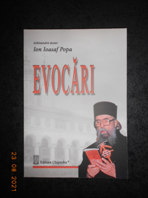 ARHIMANDRIT DOCTOR ION IOASAF POPA - EVOCARI (2010) foto