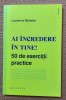 Ai incredere in tine! 50 de exercitii practice - Laurence Benatar, 2021, Philobia