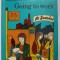 GOING TO WORK , MATHEMATICS FOR LIFE , BOOK C1 , 1976 , PREZINTA INSEMNARI *