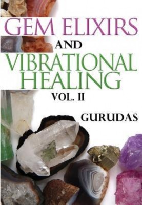 Gem Elixirs and Vibrational Healing Volume II foto