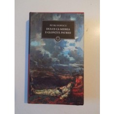 DULCE CA MIEREA E GLONTUL PATRIEI de PETRE POPESCU 2010