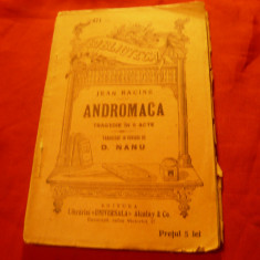 Jean Racine - Andromaca , interbelica BPT 471 ,traducere D.Nanu ,97 pag