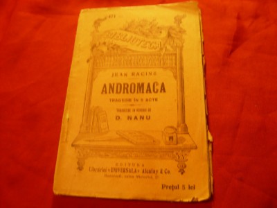 Jean Racine - Andromaca , interbelica BPT 471 ,traducere D.Nanu ,97 pag foto