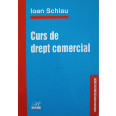 CURS DE DREPT COMERCIAL-IOAN SCHIAU