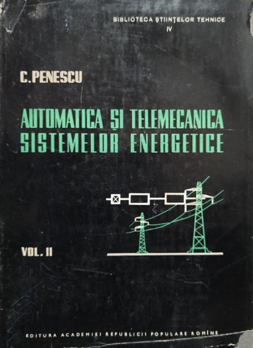 C. Penescu - Automatica si telemecanica sistemelor energetice, vol. II (1960)