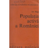 Populatia activa a Romaniei